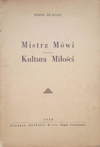 Henryk Jan Bloch, Mistrz Mówi Kultura Miłości