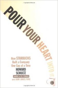 H. Schultz, Pour Your Heart into it: How Starbucks Built a Company One Cup at a Time