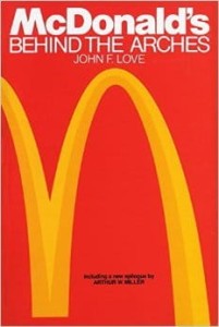 John F. Love, Mcdonalds: behind the Arches