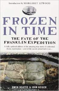 J. Geiger O. Beattie, Frozen in Time: The Fate of the Franklin Expedition