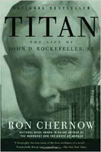 Ron Chernow, Titan: The Life of John D. Rockefeller, Sr.