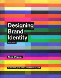 Alina Wheeler, Designing Brand Identity: An Essential Guide for the Whole Branding Team