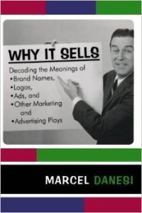 Marcel Danesi, Why It Sells