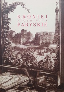 Piotr Witt, Kroniki Paryskie