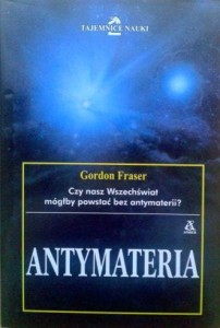 Gordon Fraser, Antymateria