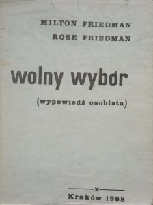 Wolny wybór Wypowiedź osobista, Milton Friedman