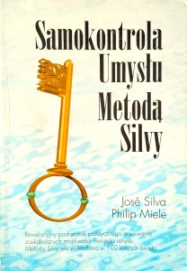 Jose Silva Philip Miele, Samokontrola Umysłu Metodą Silvy
