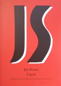 Jan Straus, Cięcie