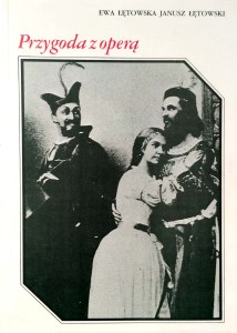 Ewa Łętowska Janusz Łętowski, Przygoda z operą