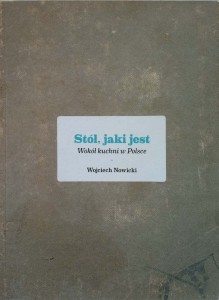 Wojciech Nowicki, Stół, jaki jest