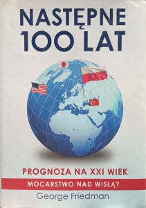 George Friedman, Następne 100 lat