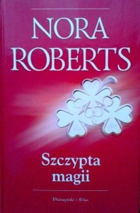Nora Roberts, Szczypta magii