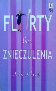 Lisa Cach, Flirty bez znieczulenia
