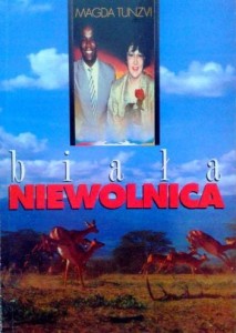 Magda Tunzvi, Biała niewolnica
