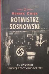 Henryk Ćwięk, Rotmistrz Sosnowski