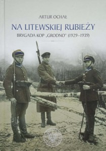 Artur Ochał, Na litewskiej rubieży