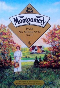 Lucy Maud Montgomery, Pani na Srebrnym Gaju