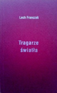 Lech Franczak, Tragarze światła