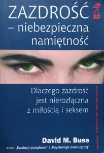 David Buss, Zazdrość- niebezpieczna namiętność