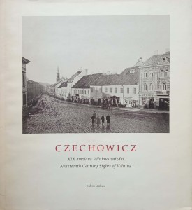 Józef Czechowicz, Nineteenth Century Sights of Vilnius