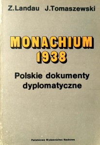 Landau Tomaszewski, Monachium 1938 Polskie dokumenty dyplomatyczne