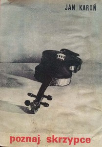 Jan Karoń, Poznaj skrzypce