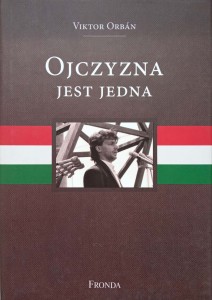 Viktor Orban, Ojczyzna jest jedna