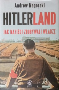 Andrew Nagorski, Hitlerland