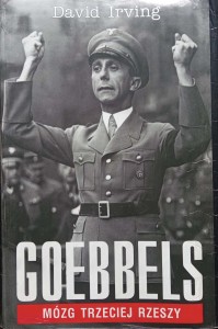 David Irving, Goebbels Mózg Trzeciej Rzeszy