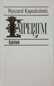 Ryszard Kapuściński, Imperium
