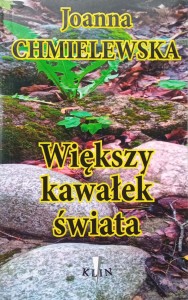 Joanna Chmielewska, Większy kawałek świata