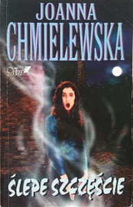 Joanna Chmielewska, Ślepe szczęście
