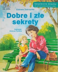 Elżbieta Zubrzycka, Dobre i złe sekrety