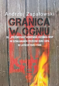 Andrzej Zapałowski, Granica w ogniu