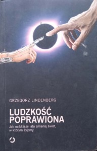 Grzegorz Lindenberg, Ludzkość poprawiona