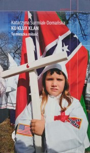 Katarzyna Surmiak- Domańska, Ku Klux Klan