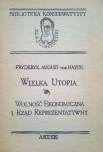 Fryderyk August von Hayek, Wielka utopia