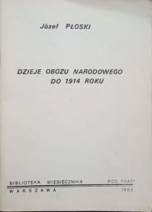Józef Płoski, Dzieje Obozu Narodowego do 1914 roku