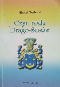 Michał Terlecki, Czyn rodu Drago-Sasów