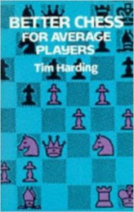 Tim Harding, Better Chess for Average Players