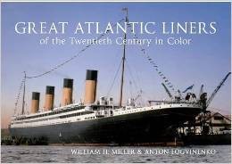 William H. Miller, Great Atlantic Liners of the Twentieth Century in Color