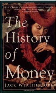 Jack Weatherford, The History of Money