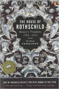 Niall Ferguson, The House of Rothschild: Money's Prophets 1798-1848
