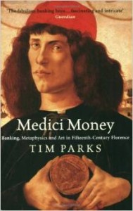 Tim Parks, Medici Money: Banking, metaphysics and art in fifteenth-century Florence