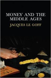 Jacques Le Goff, Money and the Middle Ages