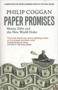 Philip Coggan, Paper Promises: Money, Debt and the New World Order