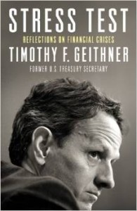 Timothy Geithner, Stress Test: Reflections on Financial Crises