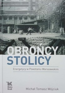 Michał Tomasz Wójciuk, Obrońcy stolicy