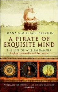 D. Preston, A Pirate Of Exquisite Mind: The Life Of William Dampier