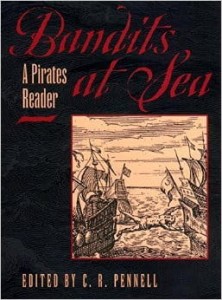 C.R. Pennell, Bandits at Sea: A Pirates Reader